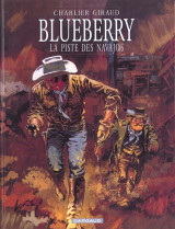 Blueberry - tome 5 - la piste des navajos