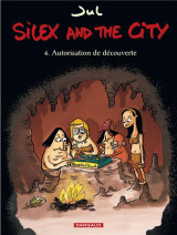 Silex and the city tome 4 : autorisation de decouverte