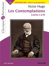 Les contemplations, livres 1 a 4, de victor hugo  -  1re  -  nouveau bac, oeuvre au programme