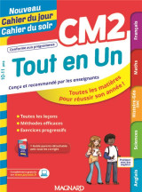 Tout en un cm2 - lecons, methodes et exercices - nouveau cahier du jour cahier du soir - toutes les