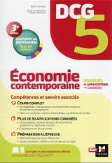 Dcg 5 : economie contemporaine  -  manuel + applications + corriges (edition 2022)