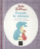 Bebe balthazar : ecoute le silence