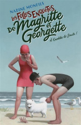 Les folles enquetes de magritte et georgette tome 2 : a knokke-le-zoute !