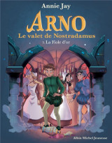 Arno, le valet de nostradamus t.3 : la fiole d'or