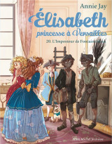Elisabeth, princesse a versailles tome 20 : l'imposteur de fontainebleau