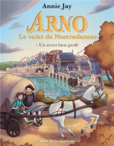 Arno, le valet de nostradamus - arno t7 un secret bien garde - arno, le valet de nostradamus - tome