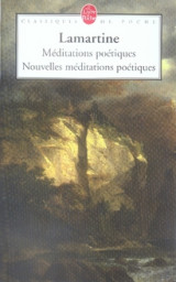 Meditations poetiques  -  nouvelles meditations poetiques