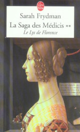 Le lys de florence ( la saga des medicis, tome 2) - la saga des medicis tome 2