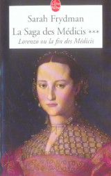 Lorenzo (la saga des medicis, tome 3) : lorenzo ou la fin des medicis