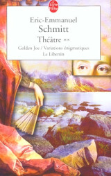 Theatre tome 2 : golden joe  -  variations enigmatiques  -  le libertin