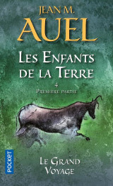 Les enfants de la terre tome 4 : premiere partie  -  le grand voyage