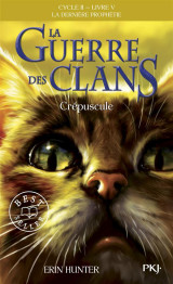 La guerre des clans - cycle ii la dernière prophétie - tome 5 crépuscule