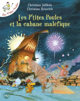 Les p'tites poules tome 15 : les p'tites poules et la cabane malefique