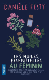 Les huiles essentielles au feminin