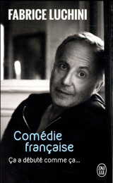 Comedie francaise  -  ca a debute comme ca...
