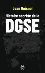 Histoire secrète de la dgse