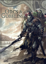 Orcs et gobelins tome 1 : turuk