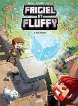 Frigiel et fluffy t.3 : le bloc originel