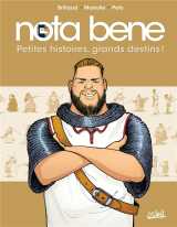 Nota bene tome 1 : petites histoires, grands destins !