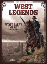 West legends tome 1 : wyatt earp's last hunt