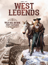 West legends t.5 : wild bill hickok : forty bastards