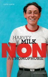Harvey milk : non a l'homophobie