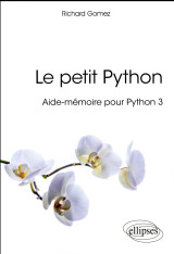 Le petit python  -  aide-memoire pour python 3