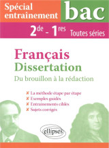 Special entrainement bac  -  dissertations francais  -  2re, 1res toutes series (edition 2019)