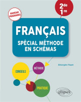 Francais : special methode en schemas  -  seconde, premiere  -  nouveaux programmes