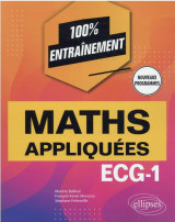 Mathematiques appliquees - informatique : ecg-1 nouveaux programmes