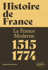 Histoire de france, volume 2 : la france moderne (1515-1774)