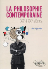 La philosophie contemporaine : xxe et xxie siecles