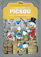 La grande epopee de picsou : integrale vol.5 : le tresor de cresus et autres histoires