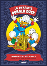 La dynastie donald duck : integrale vol.23 : 1948-1949  -  perdus dans les andes ! et autres histoires