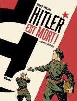 Hitler est mort ! t.1 : vigilant et impitoyable