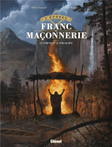 L'epopee de la franc-maconnerie tome 5 : le compas et le tomahawk