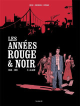 Les annees rouge et noir t.2 : alain