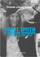 Patti smith et arthur rimbaud, une constellation intime