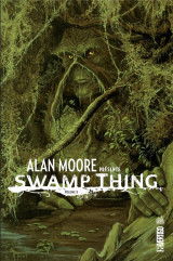 Alan moore presente swamp thing t.2