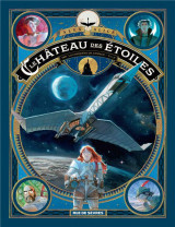 Le chateau des etoiles tome 2 : 1869, la conquete de l'espace