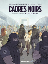 Cadres noirs tome 1 : avant