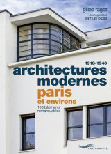Architectures modernes 1918-1940 - paris et environs