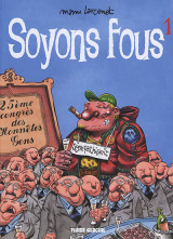 Soyons fous - tome 01