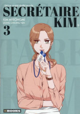 Qu'est-ce qui cloche avec la secretaire kim ? tome 3