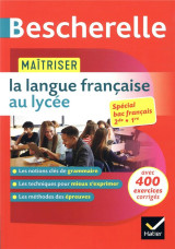 Bescherelle - maîtriser la langue française au lycée (2de, 1re)