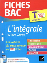 Fiches bac tome 00035 : l'integrale du tronc commun  -  terminale generale (edition 2021)