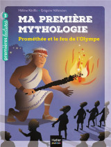 Ma premiere mythologie t.17 : promethee et le feu de l'olympe