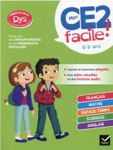 Mon ce2 facile ! toutes les matieres  -  adapte aux enfants dys ou en difficulte d'apprentissage