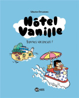 Hotel vanille tome 1 : bonnes vacances !