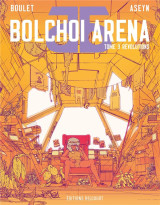 Bolchoi arena t.3 : revolutions